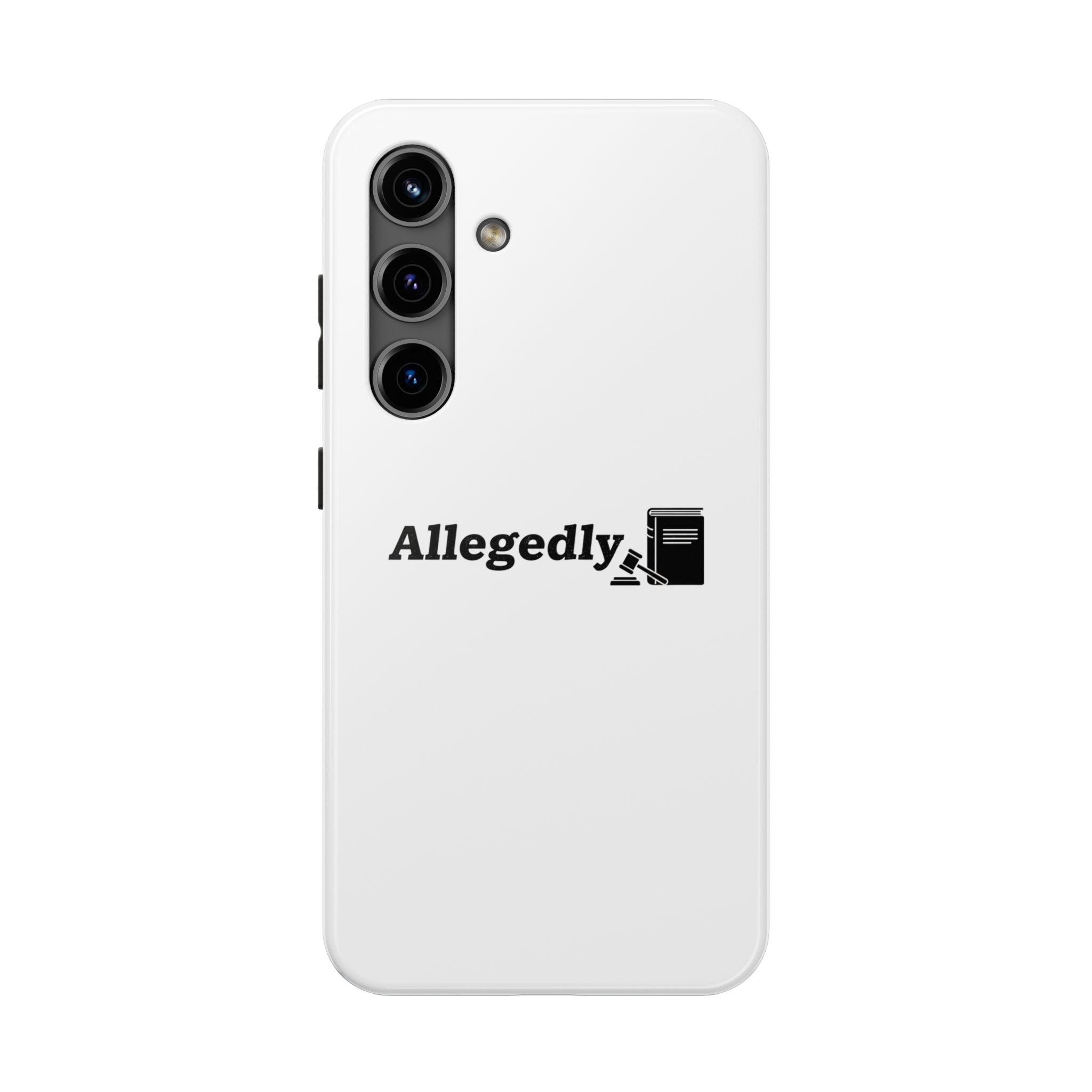 Allegedly you Honour — Phone case