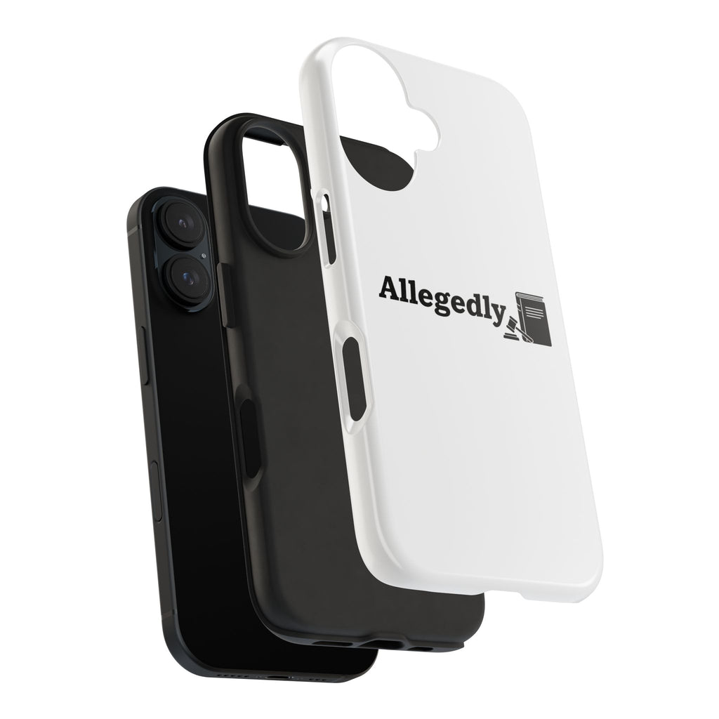 Allegedly you Honour — Phone case