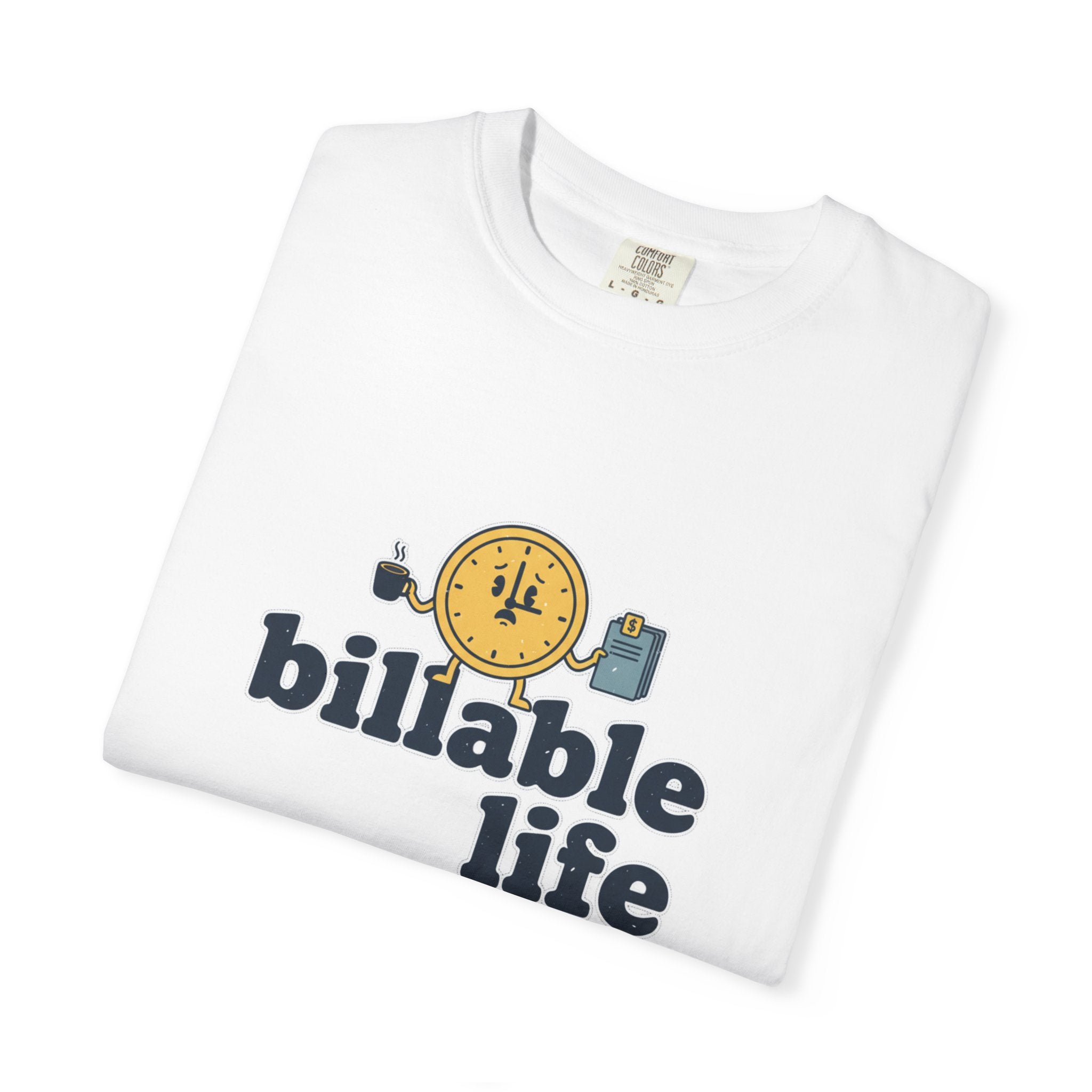 Billable Life T-Shirt — Funny Accountant/Freelancer Time Tracking Tee