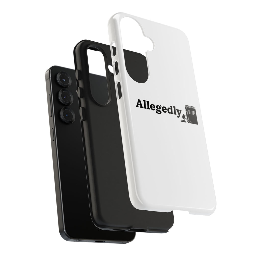 Allegedly you Honour — Phone case