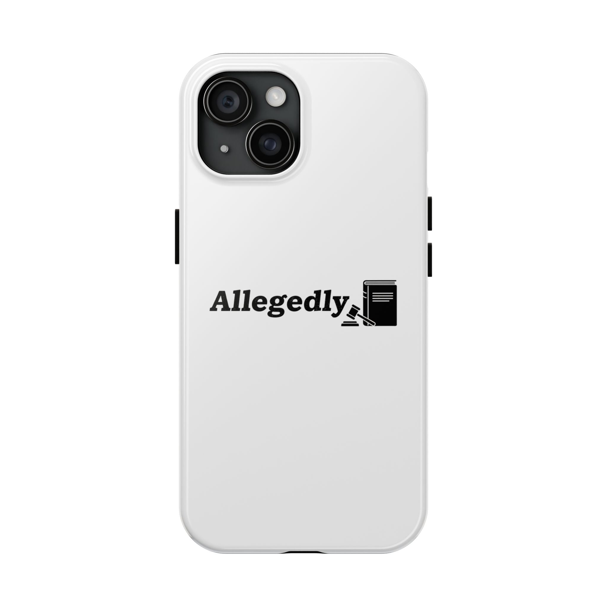 Allegedly you Honour — Phone case