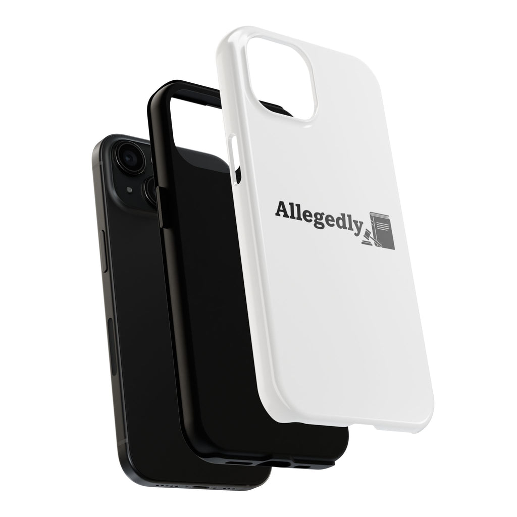 Allegedly you Honour — Phone case