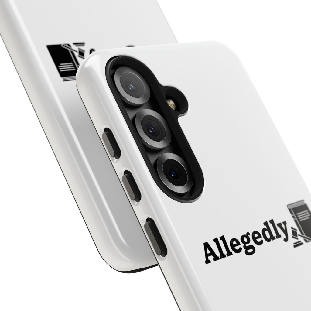 Allegedly you Honour — Phone case