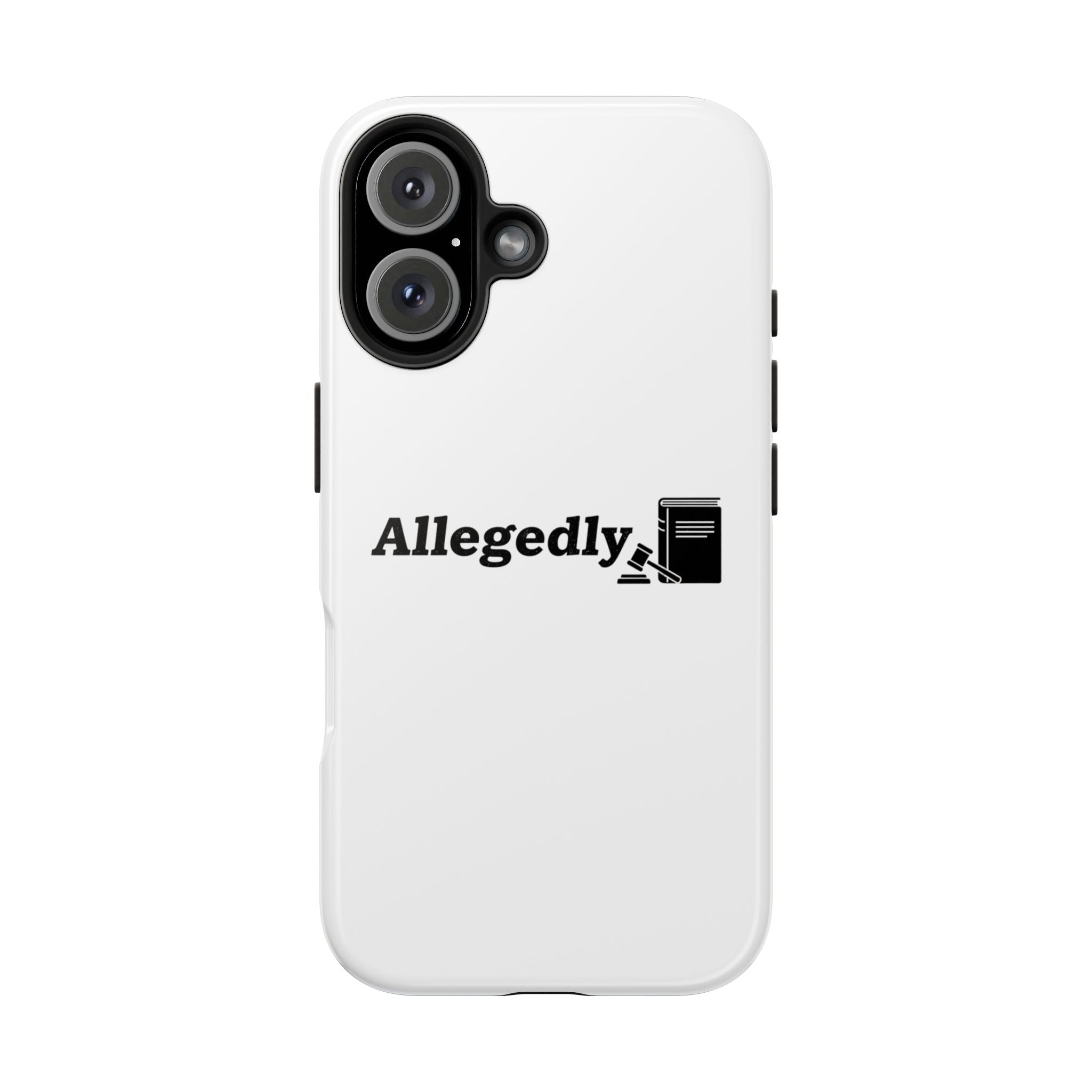 Allegedly you Honour — Phone case
